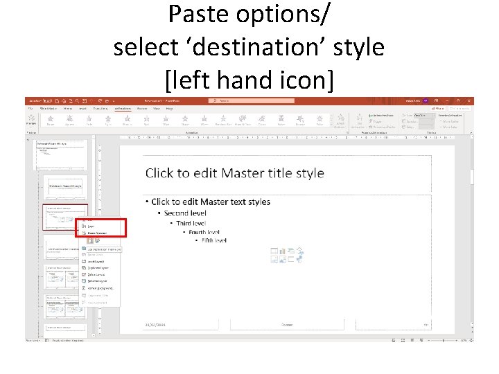 Paste options/ select ‘destination’ style [left hand icon] 