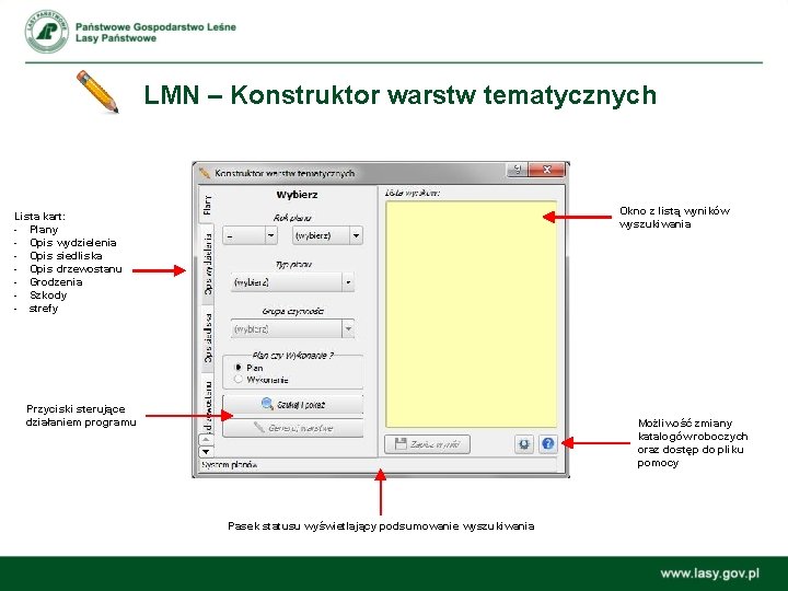 LMN – Konstruktor warstw tematycznych Okno z listą wyników wyszukiwania Lista kart: - Plany