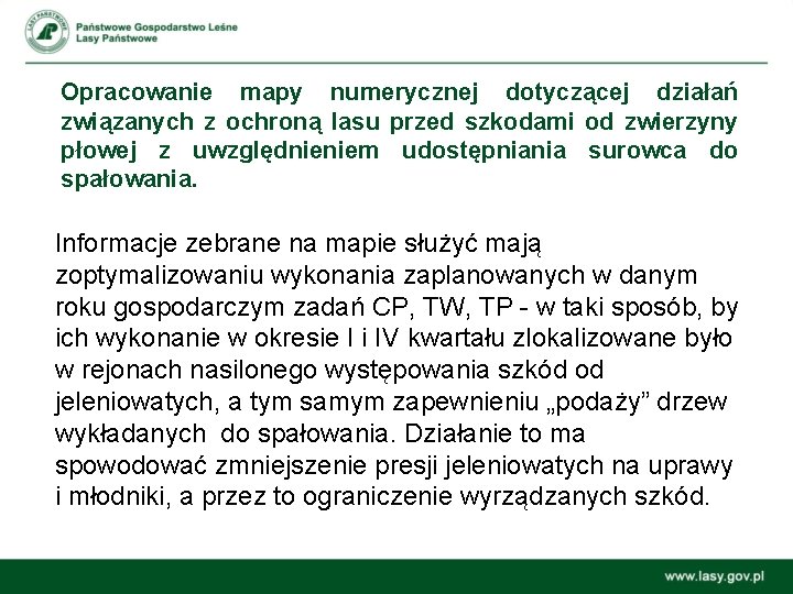 Opracowanie mapy numerycznej dotyczącej działań związanych z ochroną lasu przed szkodami od zwierzyny płowej