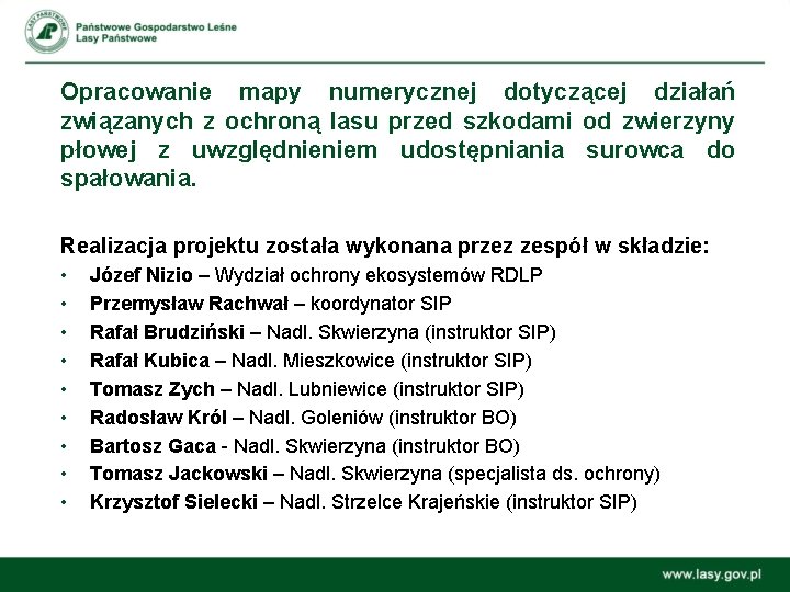 Opracowanie mapy numerycznej dotyczącej działań związanych z ochroną lasu przed szkodami od zwierzyny płowej