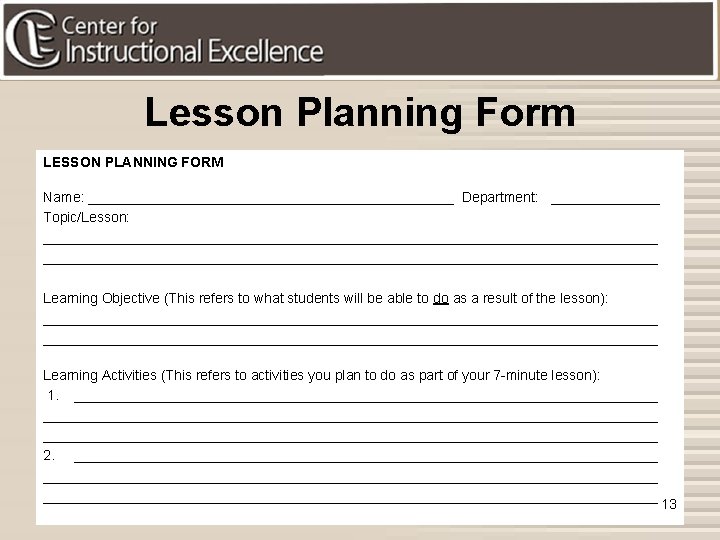 Lesson Planning Form LESSON PLANNING FORM Name: ________________________ Department: _______ Topic/Lesson: _______________________________________________________________________________ Learning Objective