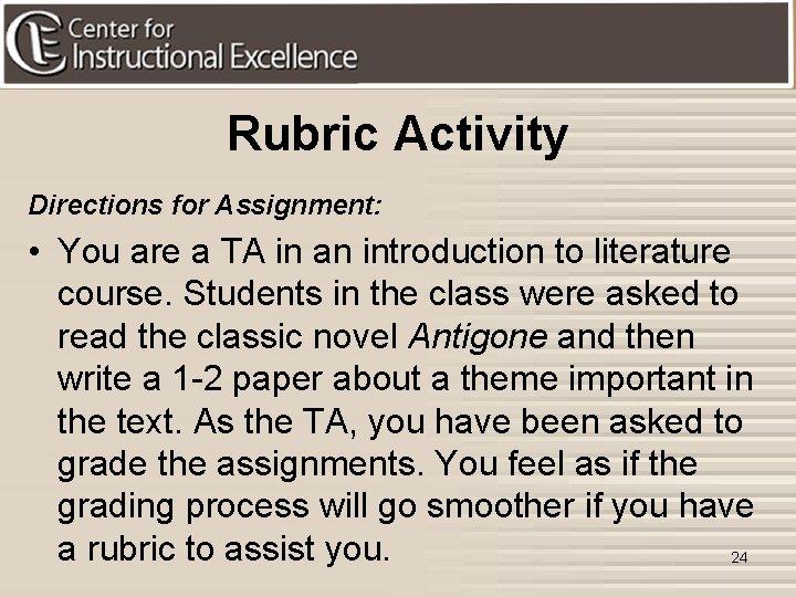 Rubric Activity Directions for Assignment: • You are a TA in an introduction to