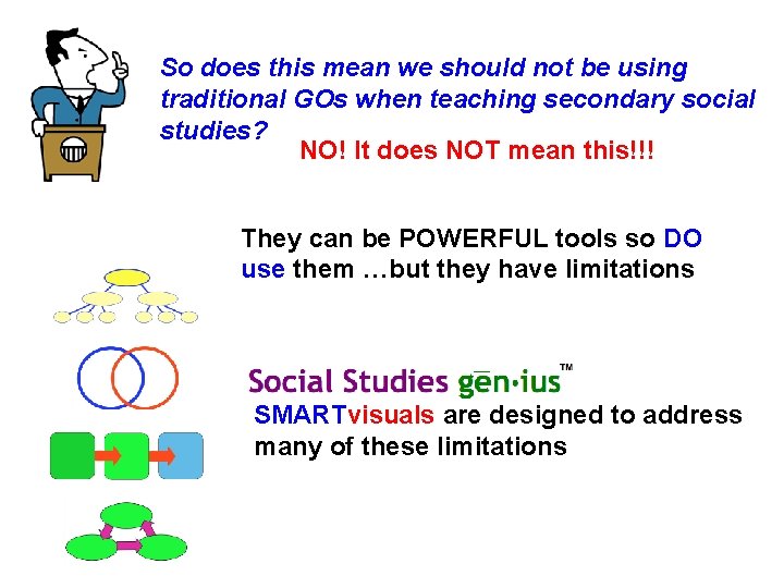 So does this mean we should not be using traditional GOs when teaching secondary So does this mean we should not be using traditional GOs when teaching secondary