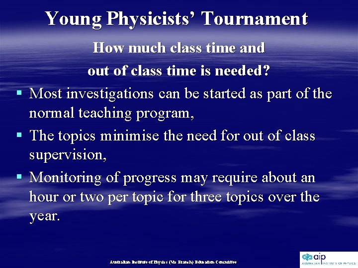 Young Physicists’ Tournament § § § How much class time and out of class