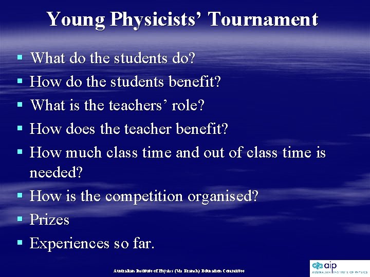 Young Physicists’ Tournament § § § § What do the students do? How do
