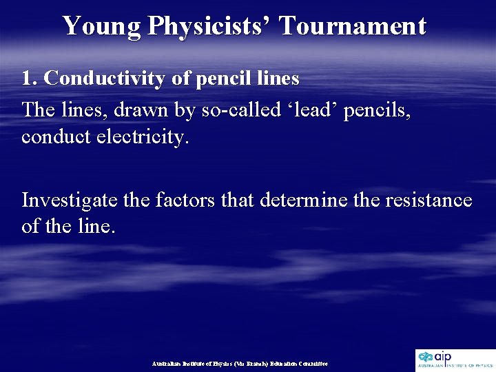 Young Physicists’ Tournament 1. Conductivity of pencil lines The lines, drawn by so-called ‘lead’