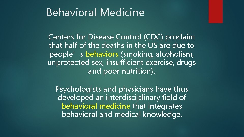 Behavioral Medicine Centers for Disease Control (CDC) proclaim that half of the deaths in