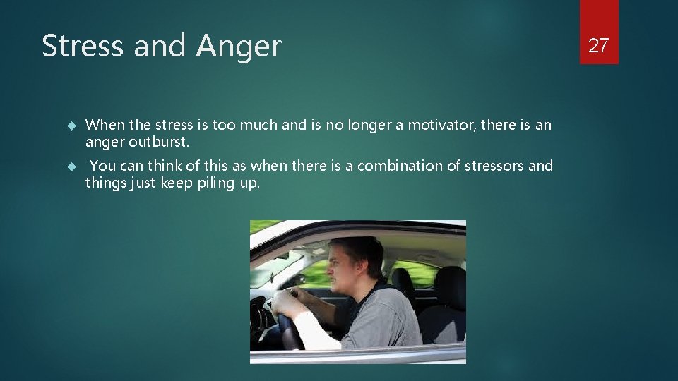 Stress and Anger When the stress is too much and is no longer a