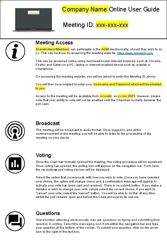 Company Name Online User Guide Meeting ID: xxx-xxx Meeting Access Shareholders/Members can participate in
