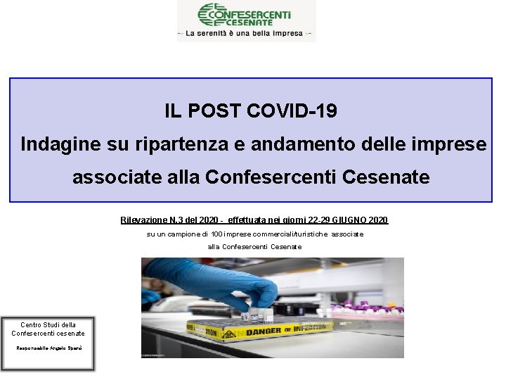 IL POST COVID-19 Indagine su ripartenza e andamento delle imprese associate alla Confesercenti Cesenate