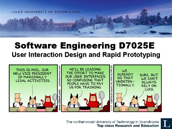 Software Engineering D 7025 E User Interaction Design and Rapid Prototyping Software Engineering D 7025 E User Interaction Design and Rapid Prototyping