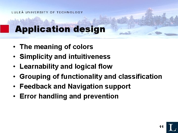 Application design • • • The meaning of colors Simplicity and intuitiveness Learnability and Application design • • • The meaning of colors Simplicity and intuitiveness Learnability and