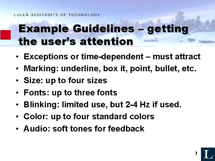Example Guidelines – getting the user’s attention • • Exceptions or time-dependent – must Example Guidelines – getting the user’s attention • • Exceptions or time-dependent – must
