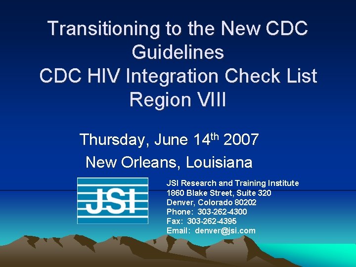 Transitioning to the New CDC Guidelines CDC HIV Integration Check List Region VIII Thursday,