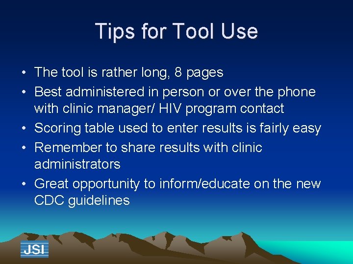 Tips for Tool Use • The tool is rather long, 8 pages • Best
