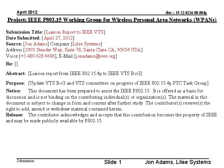 April 2012 doc. : 15 -12 -0216 -00 -004 p Project: IEEE P 802.