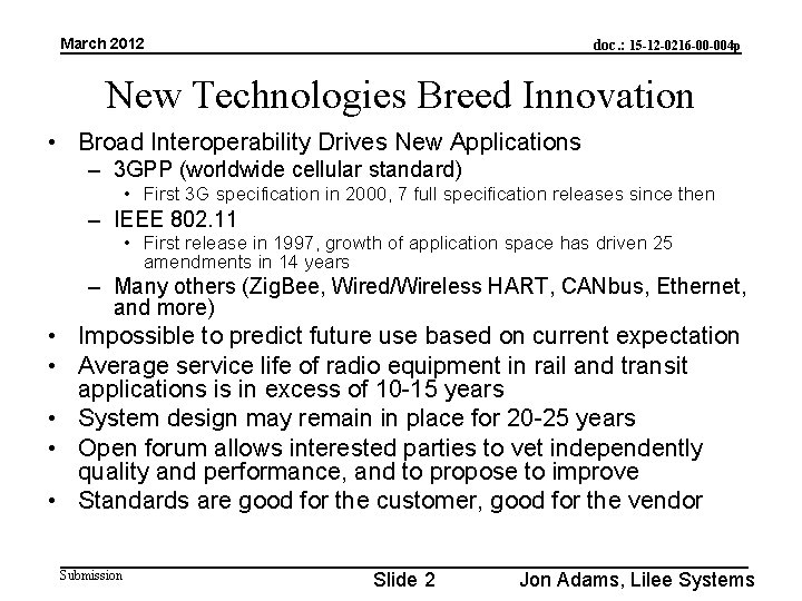 March 2012 doc. : 15 -12 -0216 -00 -004 p New Technologies Breed Innovation