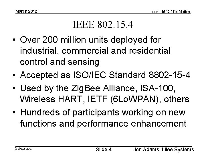 March 2012 doc. : 15 -12 -0216 -00 -004 p IEEE 802. 15. 4