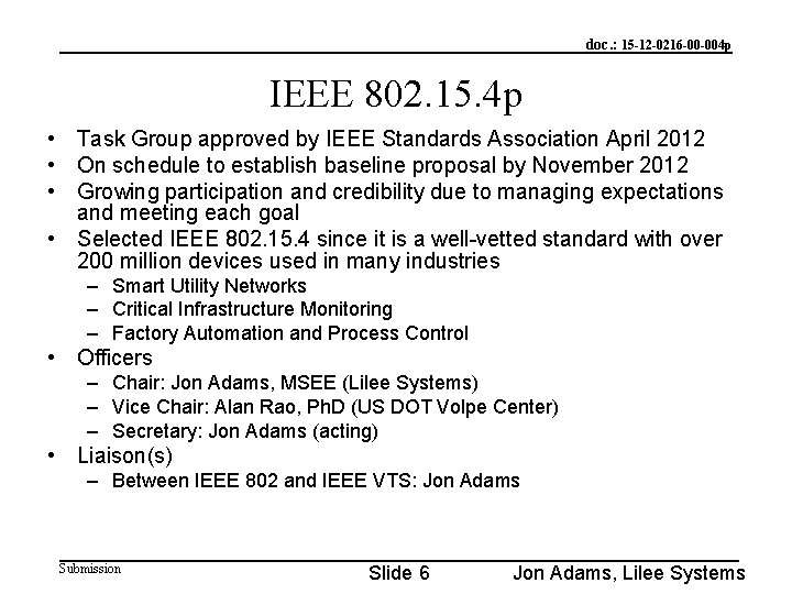 doc. : 15 -12 -0216 -00 -004 p IEEE 802. 15. 4 p •