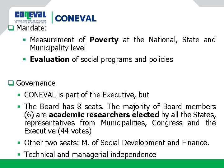 q Mandate: CONEVAL § Measurement of Poverty at the National, State and Municipality level
