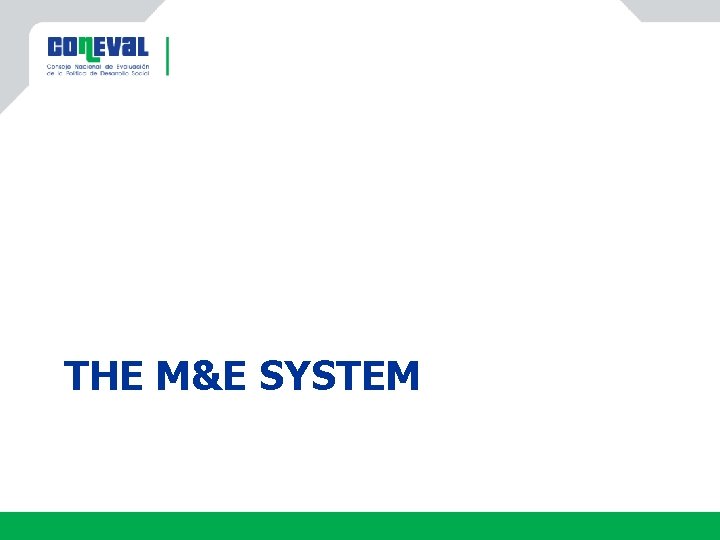 THE M&E SYSTEM 