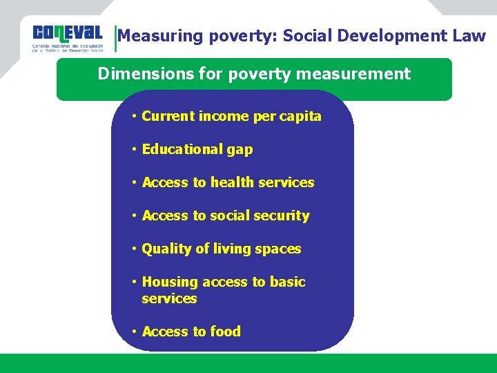 Measuring poverty: Social Development Law Dimensions for poverty measurement • Current income per capita