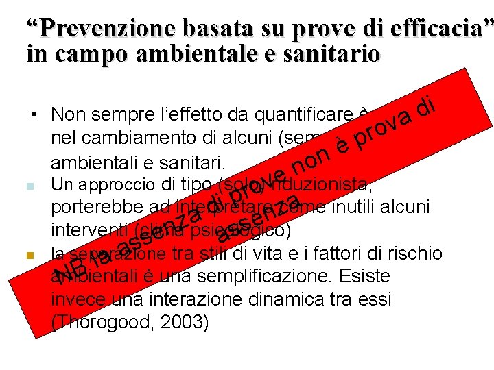 “Prevenzione basata su prove di efficacia” in campo ambientale e sanitario i d •