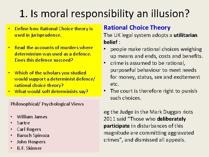 1. Is moral responsibility an illusion? • Define how Rational Choice theory is used