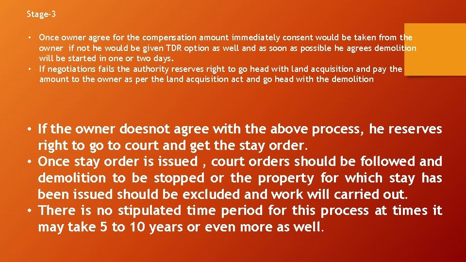 Stage-3 • Once owner agree for the compensation amount immediately consent would be taken
