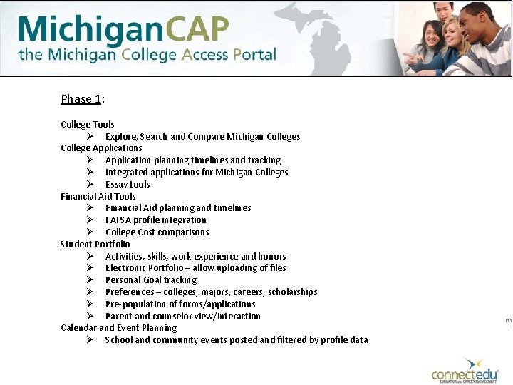 College Tools Ø Explore, Search and Compare Michigan Colleges College Applications Ø Application planning