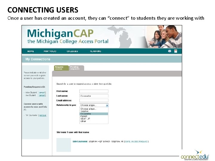 CONNECTING USERS Once a user has created an account, they can “connect” to students