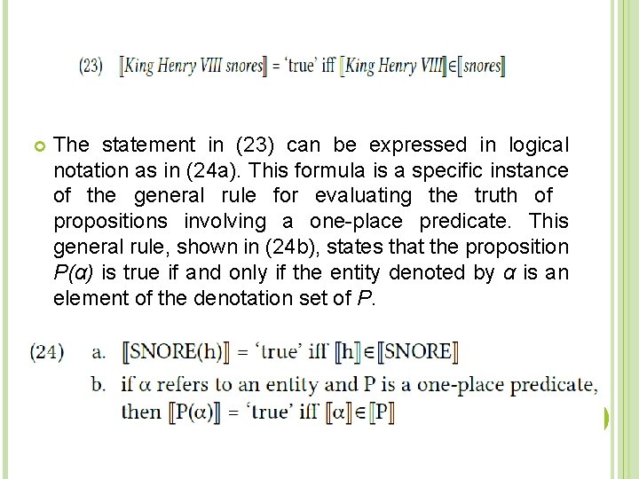  The statement in (23) can be expressed in logical notation as in (24