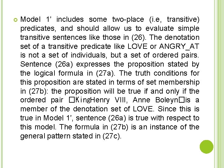  Model 1′ includes some two-place (i. e, transitive) predicates, and should allow us