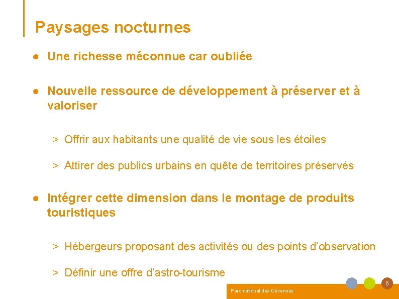 Paysages nocturnes ● Une richesse méconnue car oubliée ● Nouvelle ressource de développement à