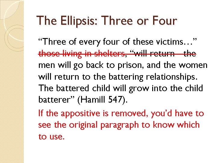 The Ellipsis: Three or Four “Three of every four of these victims…” those living