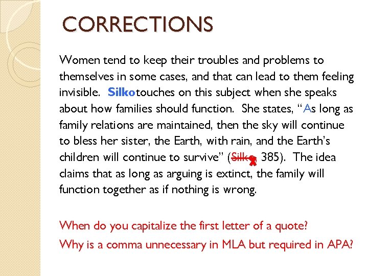 CORRECTIONS Women tend to keep their troubles and problems to themselves in some cases,