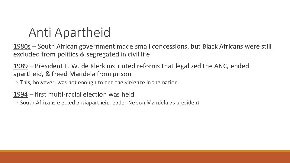 Anti Apartheid 1980 s – South African government made small concessions, but Black Africans