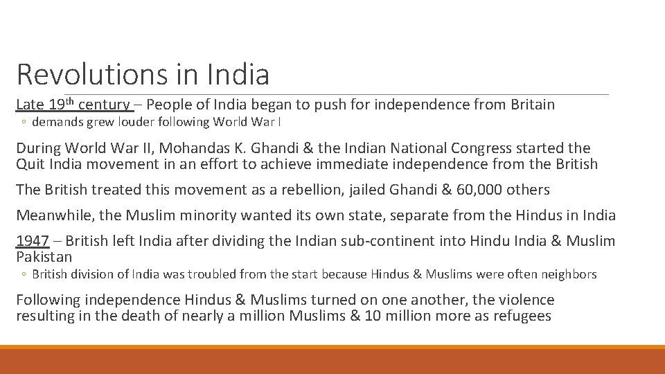 Revolutions in India Late 19 th century – People of India began to push