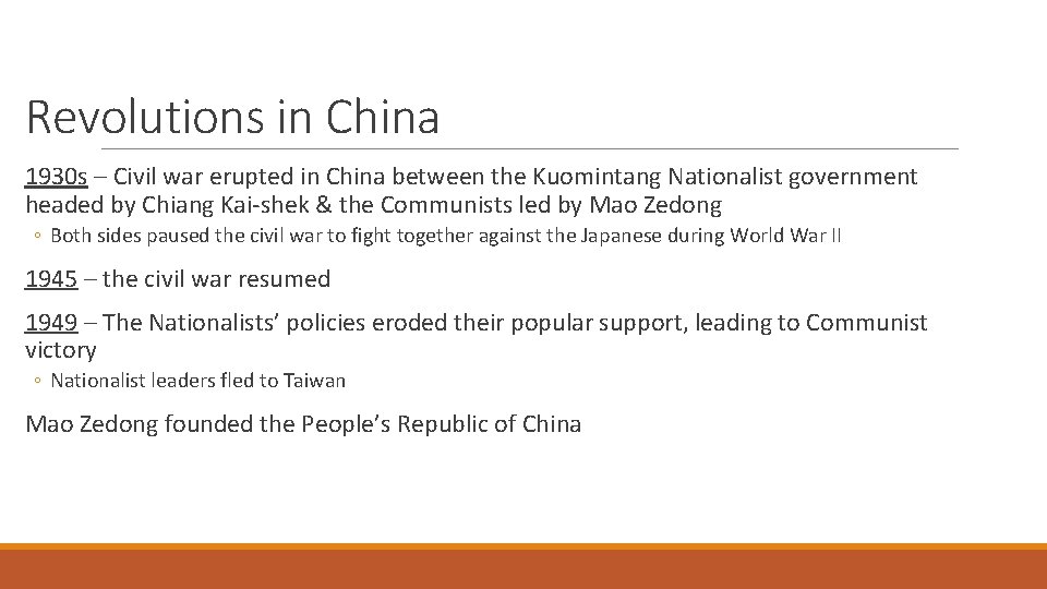 Revolutions in China 1930 s – Civil war erupted in China between the Kuomintang