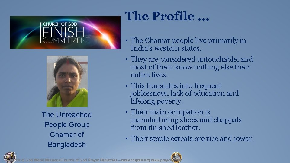 The Profile … The Unreached People Group Chamar of Bangladesh • The Chamar people