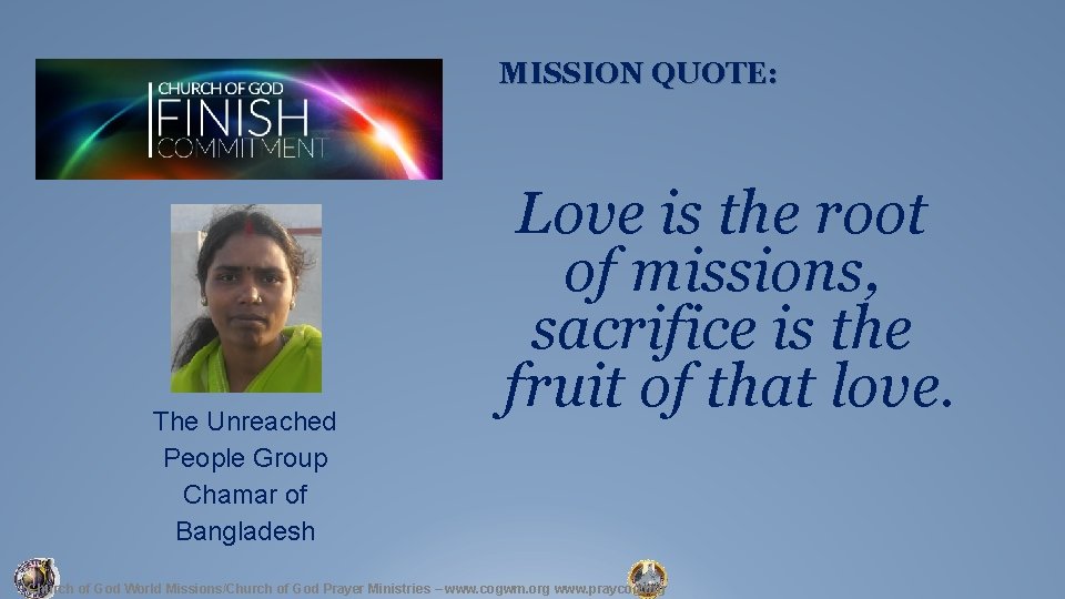 MISSION QUOTE: The Unreached People Group Chamar of Bangladesh Love is the root of