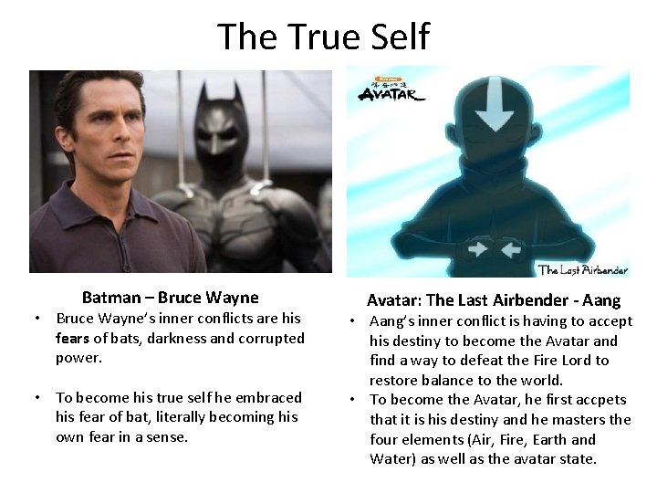 The True Self Batman – Bruce Wayne • Bruce Wayne’s inner conflicts are his