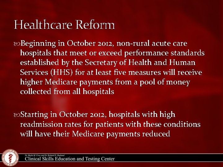 Healthcare Reform Beginning in October 2012, non-rural acute care hospitals that meet or exceed