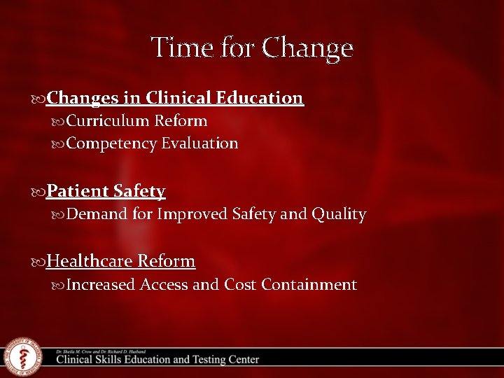Time for Changes in Clinical Education Curriculum Reform Competency Evaluation Patient Safety Demand for