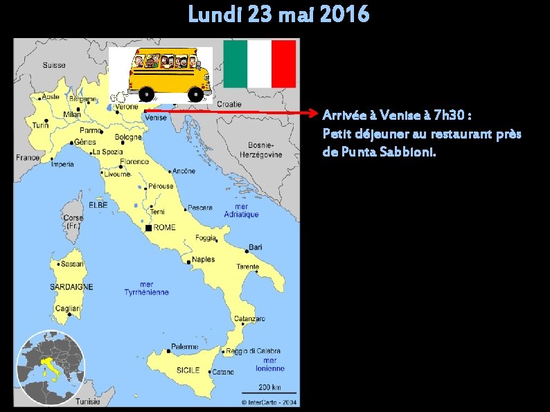 Lundi 23 mai 2016 Arrivée à Venise à 7 h 30 : Petit déjeuner