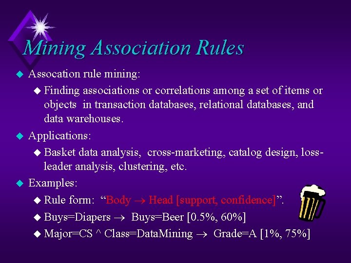 Mining Association Rules u u u Assocation rule mining: u Finding associations or correlations