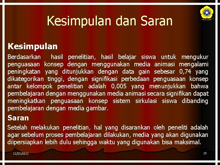 Kesimpulan dan Saran Kesimpulan Berdasarkan hasil penelitian, hasil belajar siswa untuk mengukur penguasaan konsep