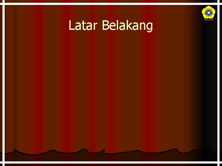 Latar Belakang 