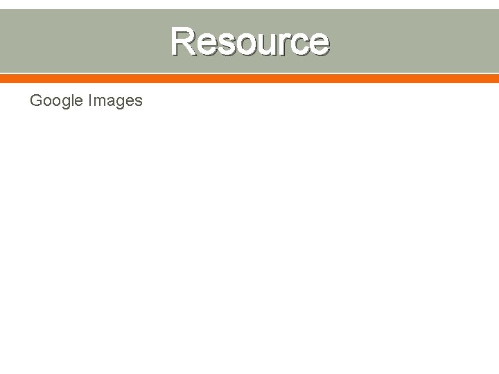 Resource Google Images 