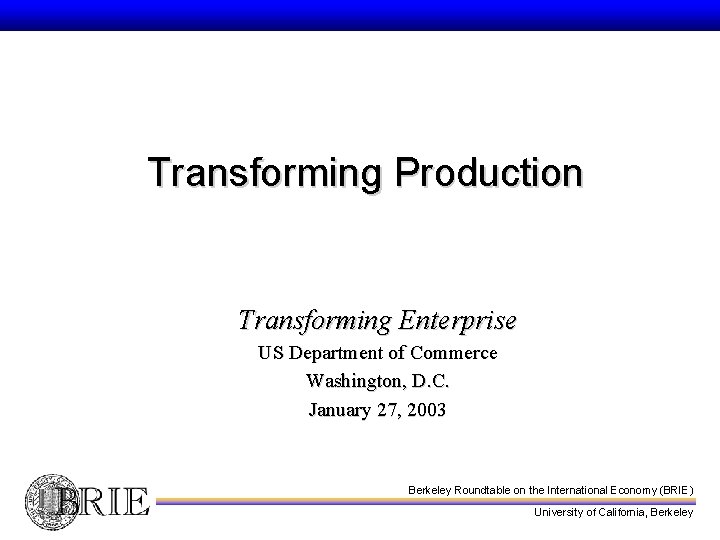 Transforming Production Transforming Enterprise US Department of Commerce Washington, D. C. January 27, 2003